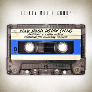 Way Back When (1994) (feat. Nocturnal, Pappy Natson & The Doughboy Project)