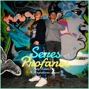 Seres Profanos (feat. Magnetismo Lirical)