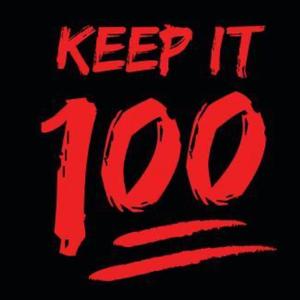 Keep It 100 (On Gang)
