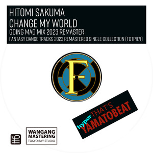 Change My World (Going Mad Mix 2023 Remaster)