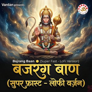 Bajrang Baan (Super Fast - LoFi Version)