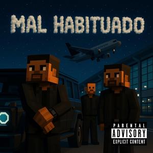 MAL HABITUADO (feat. Jazz)
