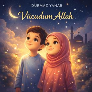 Durmaz Yanar Vücudum Allah | Çocuk Ilahi