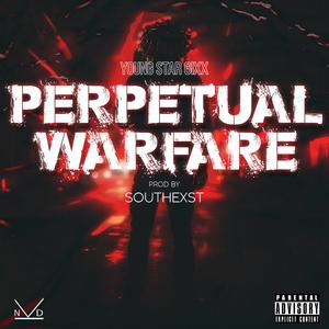 Perpetual Warfare (feat. Young Star 6ixx)
