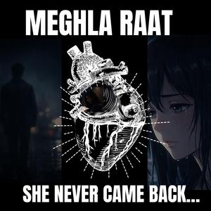 MEGHLA RAAT