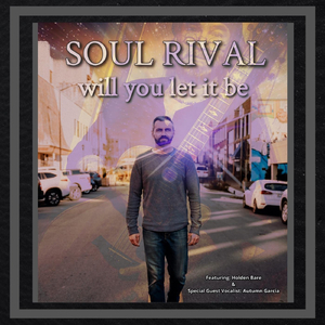 Will You Let It Be (feat. Holden Bare & Autumn Garcia)