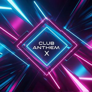 Club Anthem X