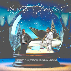 White Christmas (feat. Marion Meadows)