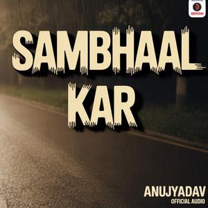Sambhaal kar