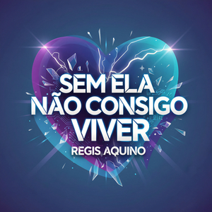 SEM ELA NÃO CONSIGO VIVER