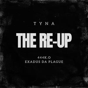 The Re-Up (feat. Eksidus Tha Plague & 444K.O)