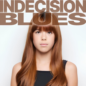 Indecision Blues