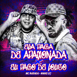 Ela Paga de Apaixonada X Eu Pago de Louco