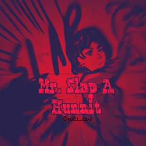 Mr. Slap A Hunnit