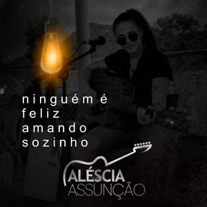 Ninguém É Feliz Amando Sozinho