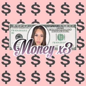 Money X3 (feat. Bella Rose)