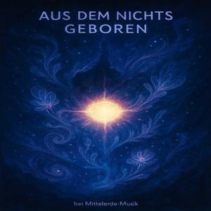 Aus dem Nichts geboren