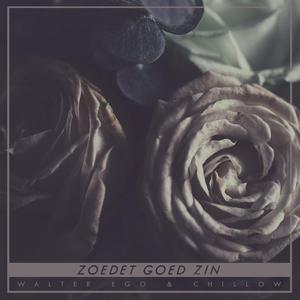 Zoedet Goed Zin (feat. Chillow)