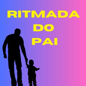 RITMADA DO PAI