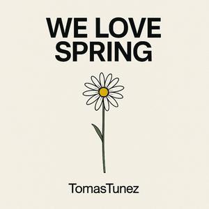 We love spring