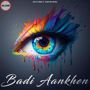 Badi Aankhen