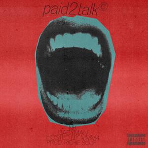 paid2talk (feat. Babyman & NK!)
