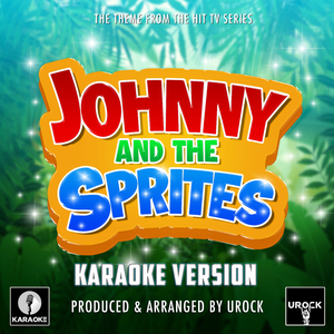 Johnny and the Sprites Main Theme (From "Johnny and the Sprites") (Karaoke Version)