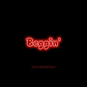 Beggin'(Demon-Fly SixTaylor Bootleg)