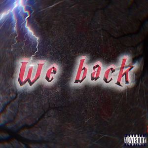 WE BACK