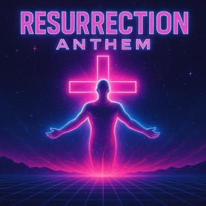 Resurrection Anthem (feat. L&T)