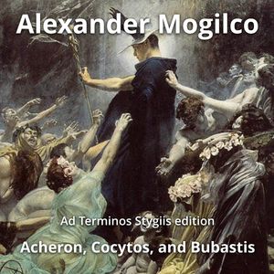 Acheron, Cocytos, and Bubastis: Ad Terminos Stygiis edition