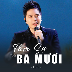 Tâm sự tuổi 30 (lofi)