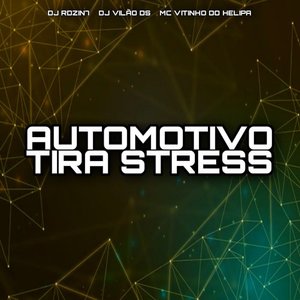 Automotivo Tira Stress