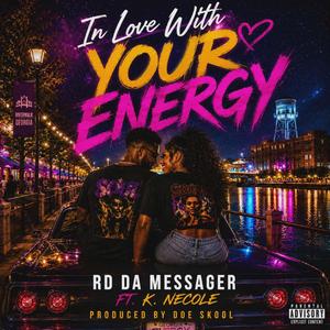 IN LOVE WITH YOUR ENERGY