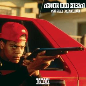 YELLED OUT RICKY! (feat. 468snupe)