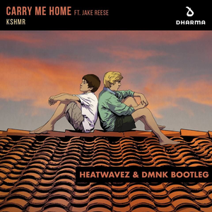 Carry Me Home (Heatwavez & DMNK Bootleg)