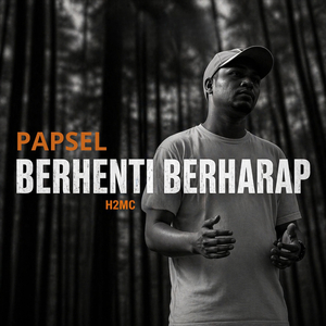 Berhenti Berharap (Papsel)