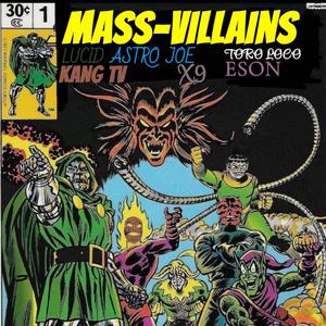 MASS VILLANS (feat. TOROLOCO 333, ESON, LUCID & KANGTV)