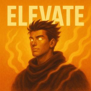 Elevate (Super Slowed)