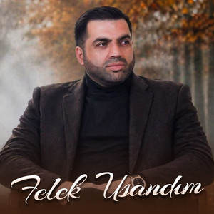Felek Usandım