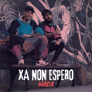 XA NON ESPERO NADA (feat. Russo)