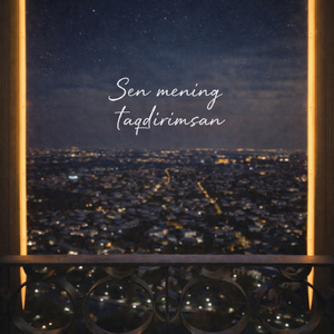 Sen mening taqdirimsan