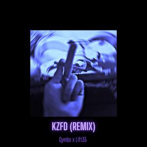 KZFD (feat. Lift35) (Remix)