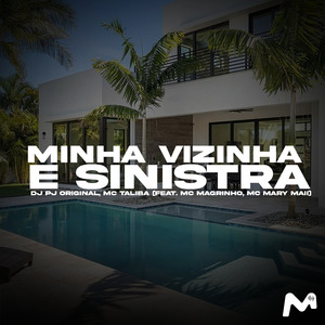 MINHA VIZINHA É SINISTRA