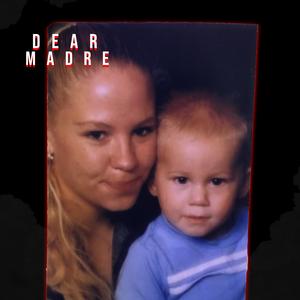Dear Madre