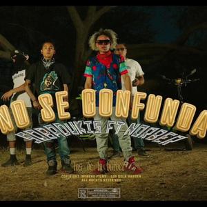 No se confundan (feat. El sobadukis & El Norber)