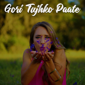 Gori Tujhko Paate