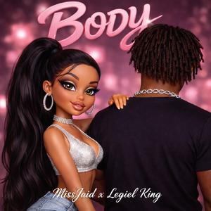 Miss Jaid x Legiel King - Body