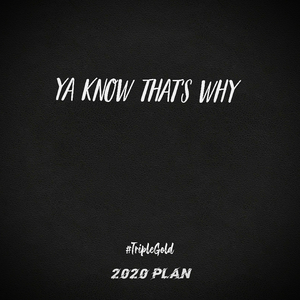 Ya Know That's Why