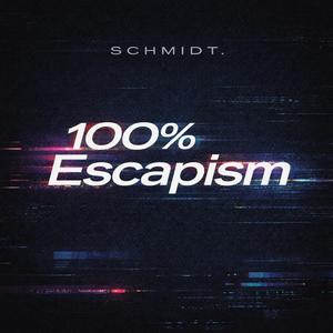 100% Escapism